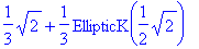 1/3*sqrt(2)+1/3*EllipticK(1/2*sqrt(2))